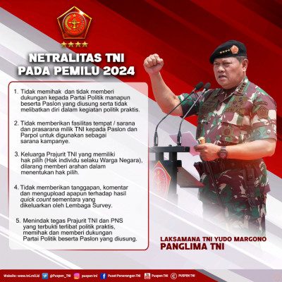 Panglima TNI Keluarkan Sejumlah Poin Penting Terkait Netralitas Prajurit Di Pemilu 2024